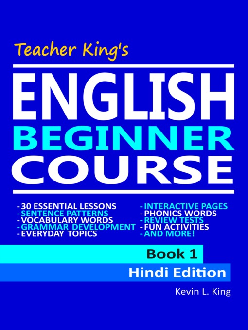 Title details for Teacher King's English Beginner Course Book 1--Hindi Edition by Kevin L. King - Available